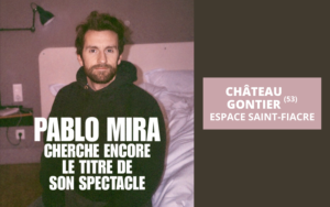PABLO MIRA CHÂTEAU-GONTIER
