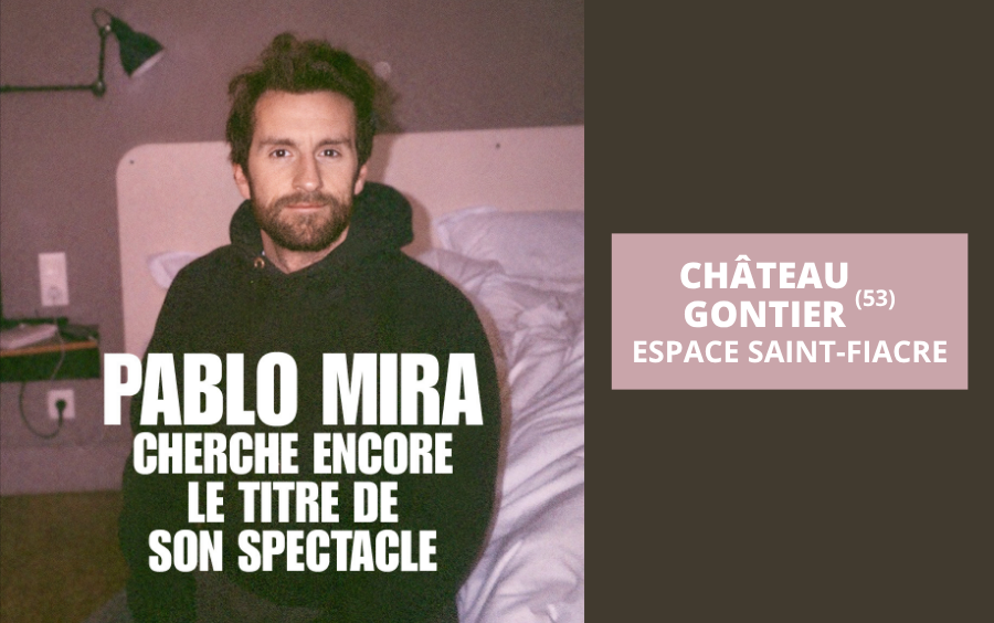 PABLO MIRA CHÂTEAU-GONTIER